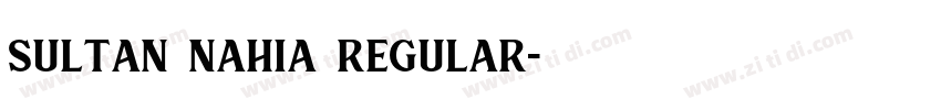 Sultan Nahia Regular字体转换
